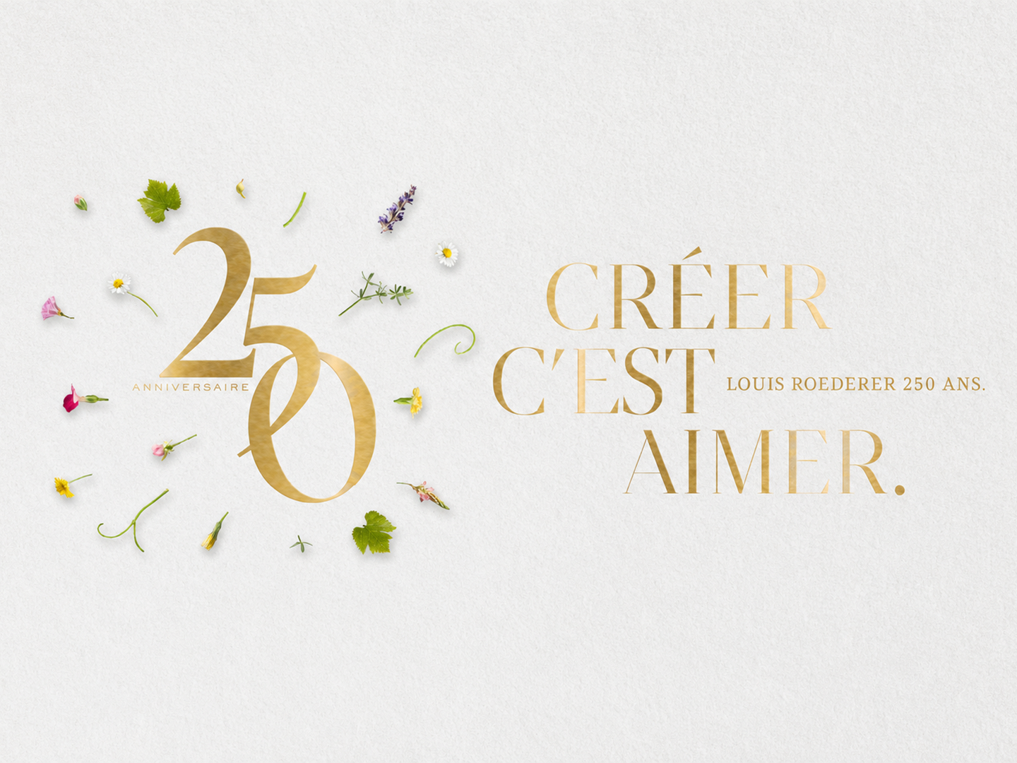 250 Anniversaire: Créer C'Est Aimer – Louis Roederer 250 Ans