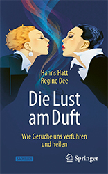 Buchtipp: «Die Lust am Duft» von Hanns Hatt und Regine Dee